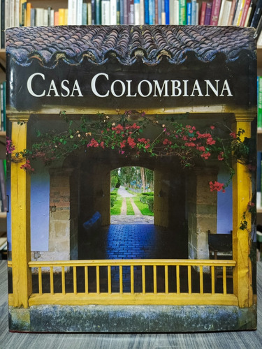 Casa Colombiana / Benjamín Villegas