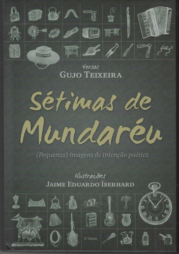 Livro - Sétimas De Mundaréu - Gujo Teixeira