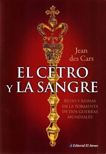 El Cetro Y La Sangre - Jean Des Cars