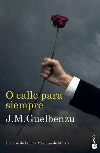 O Calle Para Siempre, De Guelbenzu, J. M.. Editorial Booket, Tapa Blanda En Español