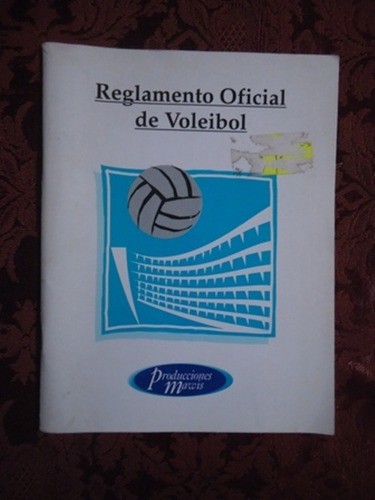 Reglamento Oficial De Voleibol - Producciones Mawis - 2005