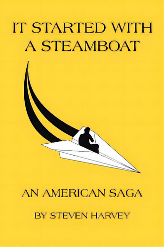 It Started With A Steamboat, De Harvey, Steven. Editorial Authorhouse, Tapa Blanda En Inglés