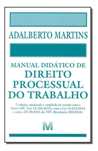 Manual Didático De Direito Processual Do Trabalho - 07 Ed.