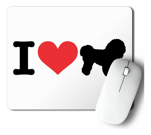 Mouse Pad I Love My Bichon Frise (d0982 Boleto.store)