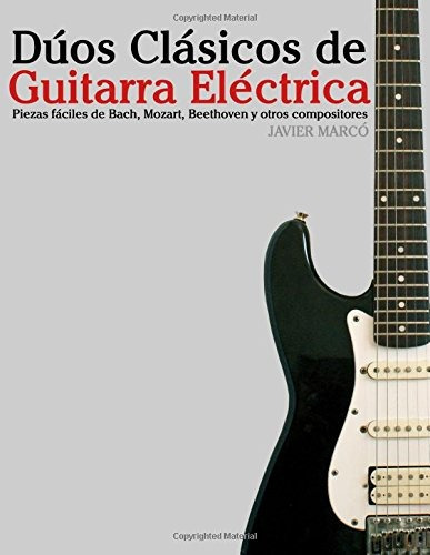 Libro : Duos Clasicos De Guitarra Electrica: Piezas Facil...