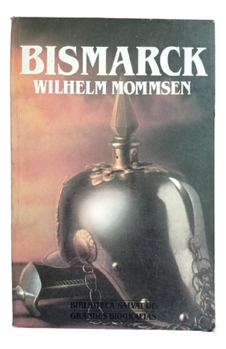Bismarck - Wilhelm Mommsen (Usado)