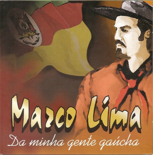 Cd - Marco Lima - Da Minha Gente Gaúcha