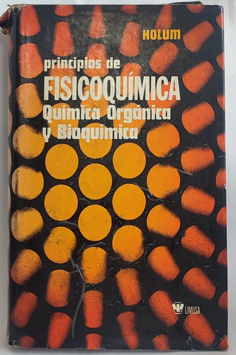 Principios De Fisicoquímica Química Orgánica Y Bioquímica 