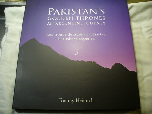 Pakistan's Golden Thrones An Argentine Journey - Heinrich