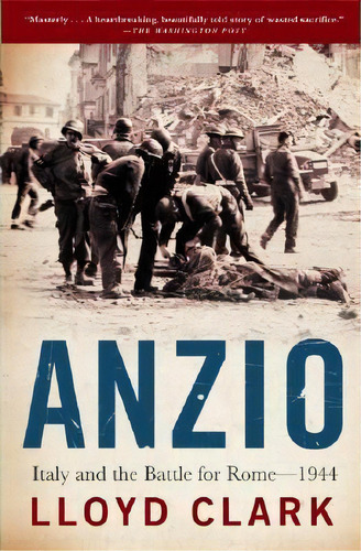 Anzio, De Lloyd Clark. Editorial Grove Press Atlantic Monthly Press, Tapa Blanda En Inglés