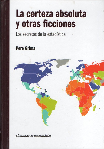 Grima La Certeza Absoluta Y Otras Estadistica Rba Matematica
