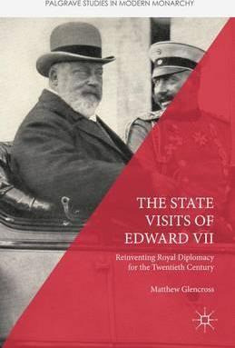 Libro The State Visits Of Edward Vii : Reinventing Royal ...