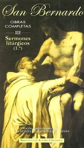 San Bernardo Obras Completas Iii: Sermones Litúrgicos (1) - 
