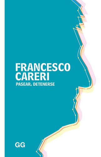 Pasear, Detenerse - Careri, Francesco
