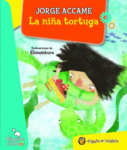 La Máquina De Los Cuentos - La Niña Tortuga - Libro Infantil