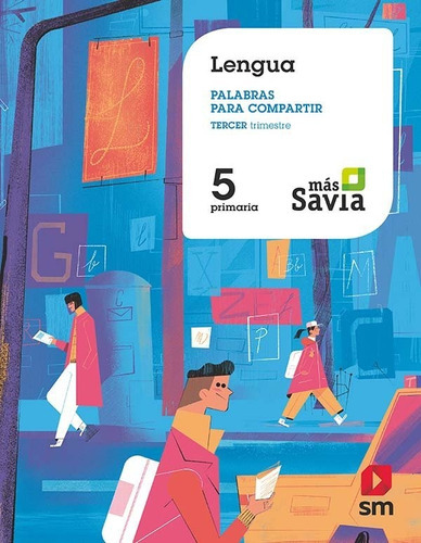 Lengua. Palabras para compartir. 5 Primaria. MÃÂ¡s Savia, de González Mendizabal , Irene. Editorial EDICIONES SM, tapa blanda en español