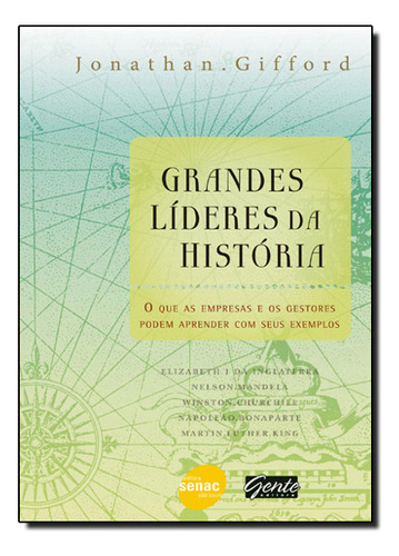 Grandes Líderes Da História, De Jonathan  Gifford. Editora Gente, Capa Mole Em Português