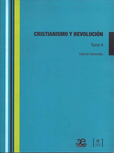 Cristianismo Y Revolución - Juan García Elorrio