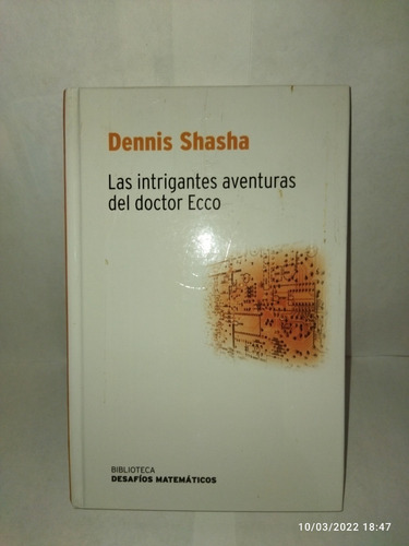 Las Intrigantes Aventuras Del Doctor Ecco, Dennis Shasha
