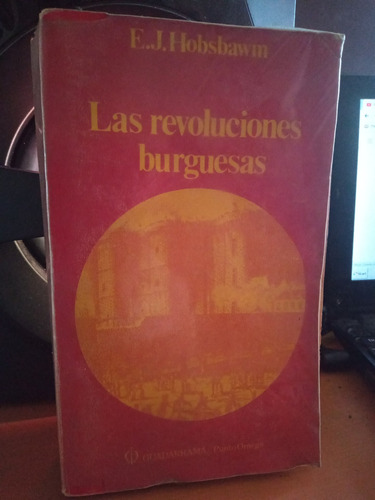 Las Revoluciones Burguesas. E. J. Hobsbawm