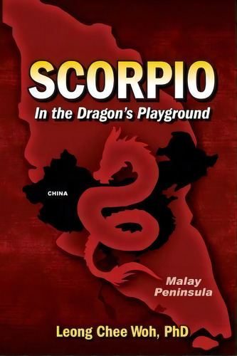 Scorpio In The Dragon's Playground, De Leong Chee Woh. Editorial Rocky Mountain Press, Tapa Blanda En Inglés