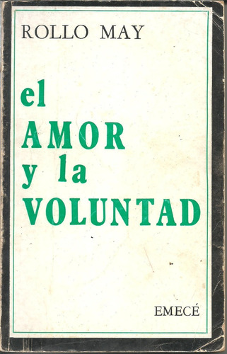 El Amor Y La Voluntad Rollo May Emece