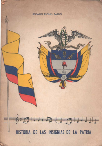 Historia De Las Insignias De La Patria Colombia Simbolos