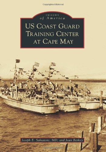 Us Coast Guard Training Center At Cape May (images Of Americ