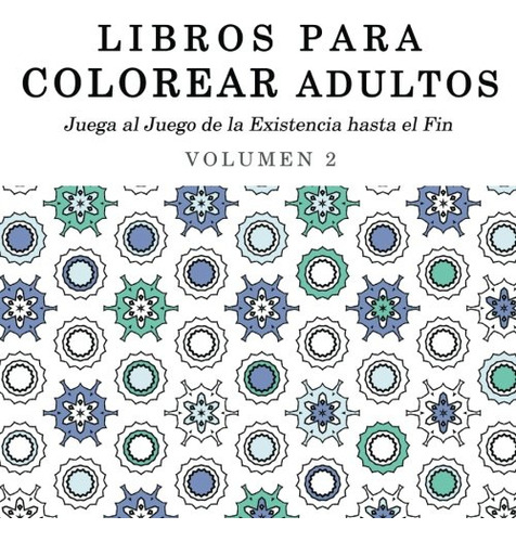 Libros Para Colorear Adultos: Mandalas De Arte Terapia Y Art