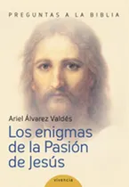 Comprar Los Enigmas De La Pasion De Jesus - Alvarez Valdez Ariel