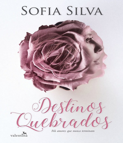 Destinos Quebrados: Destinos Quebrados, De Silva, Sofia. Editora Valentina, Capa Mole Em Português, 2019