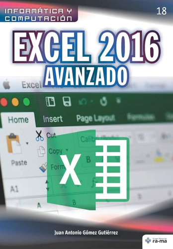 Libro: Excel 2016 Avanzado (colecciones Abg - Informática Y 