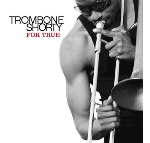 For True - Trombone Shorty (vinilo)