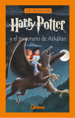 Harry potter y el Prisionero de Azkaban, de Rowling, J. K.. Serie Harry Potter, vol. 0.0. Editorial Salamandra, tapa dura, edición 2.0 en español, 2020