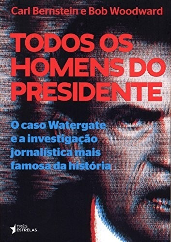 Livro Todos Os Homens Do Presidente Carl Bernstein E B