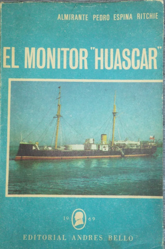 El Monitor Huascar, Almirante Pedro Espina Ritchie (Usado)