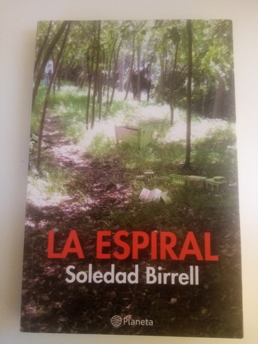 La Espiral. Soledad Birrell - Ed. Planeta. 