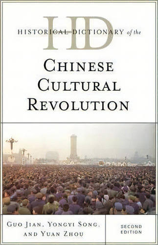 Historical Dictionary Of The Chinese Cultural Revolution, De Guo Jian. Editorial Rowman Littlefield, Tapa Dura En Inglés