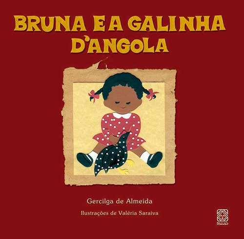 Bruna E A Galinha D'Angola, de Almeida, Gercilga De. Pallas Editora e Distribuidora Ltda., capa mole em português, 2009