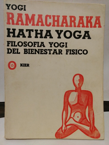 Filosofía Yogi Del Bienestar Ramacharaka - Hatha Yoga - Kier