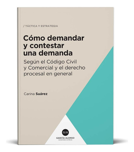 Suárez / Cómo Demandar Y Contestar Una Demanda 