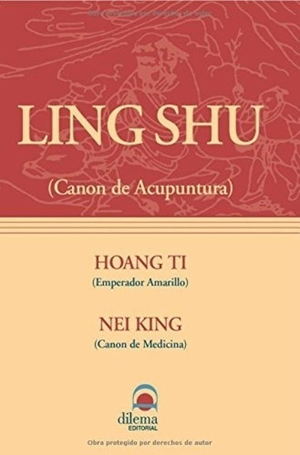 Ling Shu, Canon De Acupuntura - Hoang Ti, Nei King