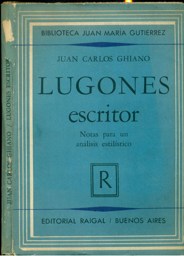 Lugones Escritor. Notas Para Un Analisis Estilistico