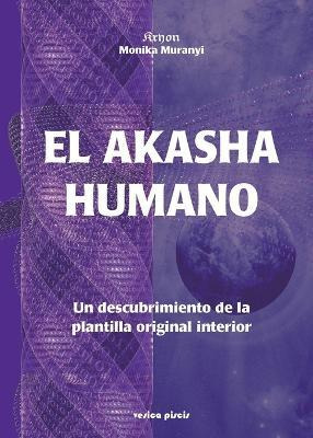 Libro El Akasha Humano : Un Descubrimiento De La Plantill...