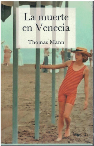 La muerte en Venecia, de Thomas Mann. Editorial Ediciones Americanas, tapa blanda en español