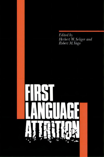 First Language Attrition, De Herbert W. Seliger. Editorial Cambridge University Press, Tapa Blanda En Inglés