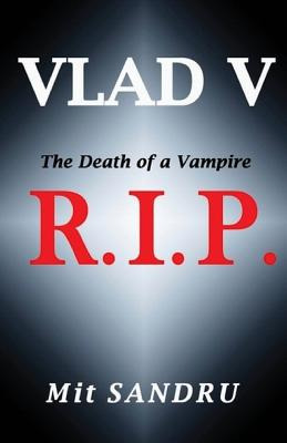 Libro R.i.p. (vlad V Series): The Death Of A Vampire - Sa...