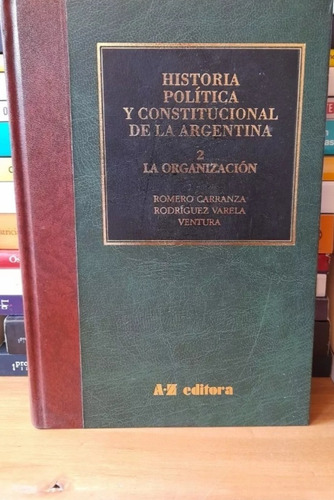 Historia Política Y Constitucional De Argentina / R Carranza