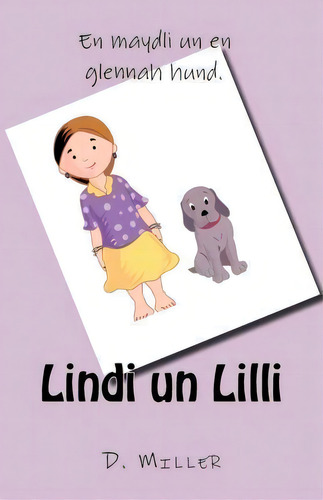 Lindi Un Lilli, De D Miller. Editorial Deitsh Books, Llc, Tapa Blanda En Inglés