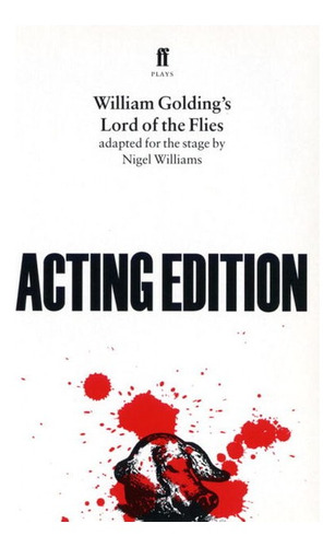 Lord Of The Flies:the Play - Faber Kel Ediciones